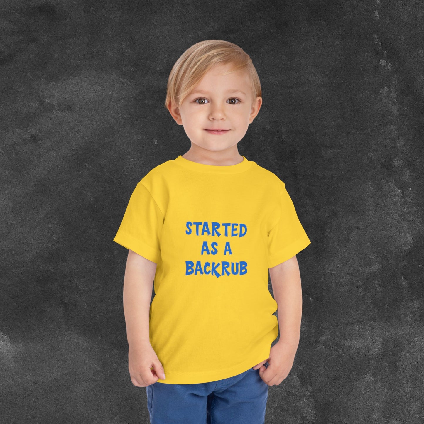 Started as a Backrub Toddler