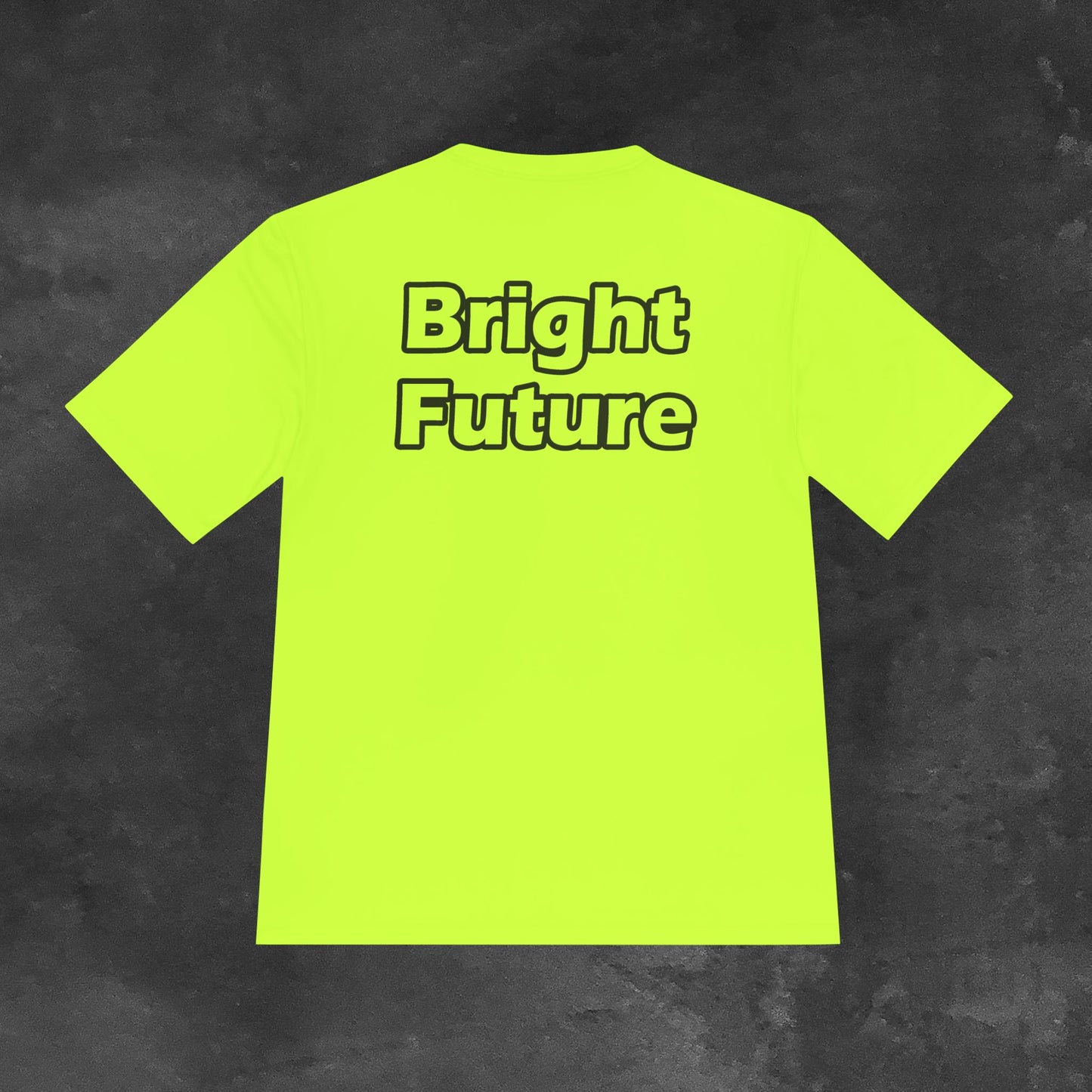 Bright Shirt Bright Future HI VIS